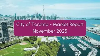 Toronto Real Estate Market Update | November 2025 | Sales and Prices Explained
