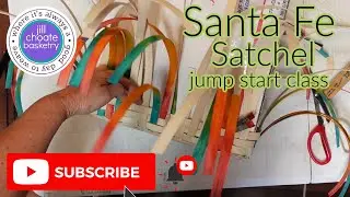 BASKET MAKING - Santa Fe Satchel JUMP START Vol 2