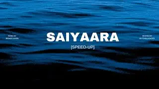 Saiyaara (Speed-Up) | Emotional Hindi Song | Irshad Kamil