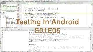 S01E05 || Testing in Android || View Actions || Ajit Singh