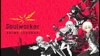 Soulworker Anime Legends Gameplay 3