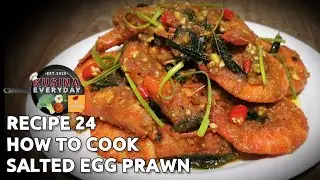 HOW TO COOK SALTED EGG PRAWN | KUSINA EVERYDAY | RECIPE 24