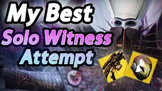 My Best Solo Witness Attempt | Echoes Act 2 (Pre-Still Hunt Nerf)