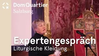 Liturgische Kleidung der Salzburger Erzbischöfe - Expertengespräch