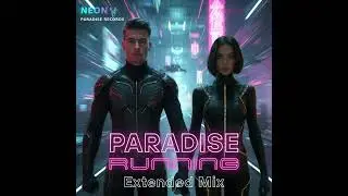 Paradise - Running [Extended Mix] | EDM Anthem 2025