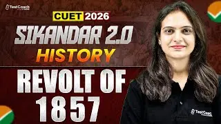 CUET 2026 History 🔥 | The Revolt of 1857 | PYQs & Concepts
