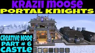 Portal Knights Creative Mode KraZii MooSe Castle Build Part # 6 Live From The MooSe Cave