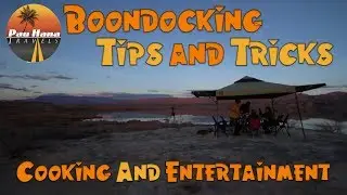 Boondocking Tips and Tricks: Outdoor Cooking & Entertainment | RV Life