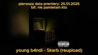 B4ndi - Skarb (25.01.2025 REUPLOAD)