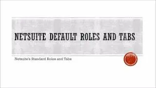Netsuite Default Roles and Tabs based on Centers