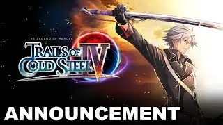 Trails of Cold Steel IV - Announcement Trailer (PS4, Nintendo Switch, PC)