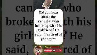 Cannibal Breakup Joke 💔😂