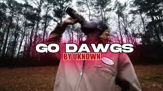 Unknown - ''Go Dawgs'' [Official Music Video]