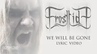 Frosttide - We Will Be Gone (Official Lyric Video)