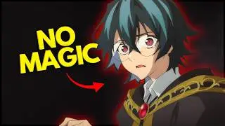 Born Without Magic in a World of Wizards | New Anime Recap