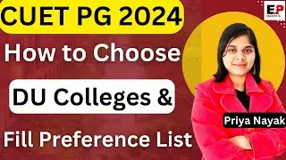 CUET PG 2024 | How to Choose DU Colleges & Fill Preference List for Sure Admission |