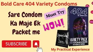 Bold Care 404 Variety Pack Condoms | Unboxing | Review | My Practical Experience | Your Please Guide