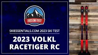 Volkl Racetiger RC 2023 года &mdash; тест лыж SkiEssentials.com