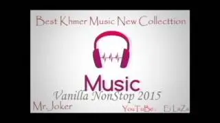 Vanilla Khmer Song Nonstop