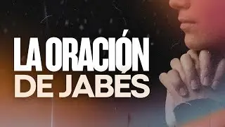 Clama por tu situaci&oacute;n - La Oraci&oacute;n de Jab&eacute;s - Dunamis Global Ministries