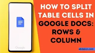 How To Split Table Cells, Rows, And Columns In Google Docs 2023 (Step by Step Method)