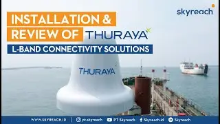 Installation & Review of Thuraya MarineStar L-Band Connectivity Solutions