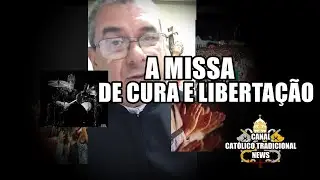 A Missa de Cura e Libertação - Pe. Marcelo Tenório