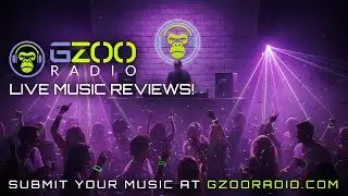 #GZOORADIO Live Music Reviews for Indie Artists - Submit your music!