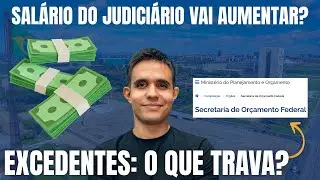 Secretaria TRAVANDO excedentes do CNU 2024 e outros editais; sal&aacute;rio do Judici&aacute;rio vai aumentar?