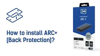 3mk ARC+ (Back Protection) - How to install?