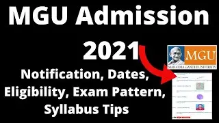 MGU Admission 2021: Application ,Exam Pattern, Eligibility Criteria, Exam Syllabus, Preparation Tips