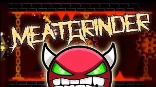 Geometry dash - MeatGrinder [DEMON] By Nuclear Nacho