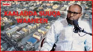 “Ganacsatadii suuqa Waaheen 40% waa ay kaceen”Guddoomiyaha Suuqa Waaheen