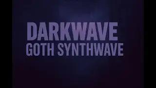 The Art of Darkwave | Gothic Synthwave, Post Punk & Coldwave | Volume One