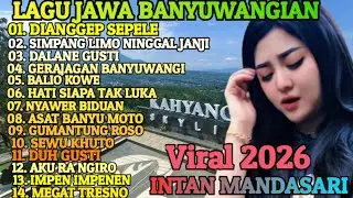 LAGU JAWA BANYUWANGIAN VIRAL 2026‼️MUSIK JOSS ENAK E POL COCOK BUAT TEMAN PERJALANAN INTAN MANDASARI