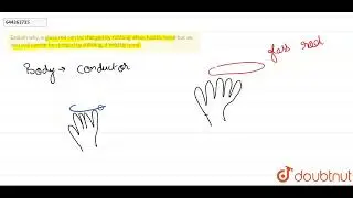Explain why, a glass rod can be charged by rubbing when had by hand but an iron rod cannot be ch...