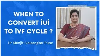 When is an IUI cycle converted to IVF cycle. What's the exact process?
