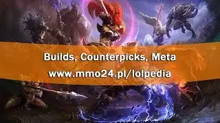 Buildy, Counterpicki, Meta - www.mmo24.pl/lolpedia