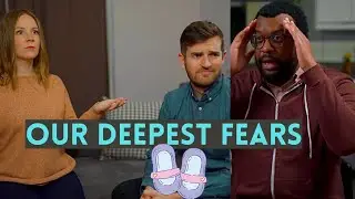 Our Deepest Fears