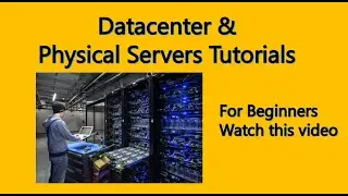 What is Datacenter? What is Physical server? Basic overview of Datacenter and Server.