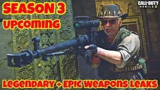 SEASON 3 Upcoming Legendary + EPIC Weapons Leaks | Cod Mobile Season 3 Leaks | CODM Season 3 Leaks