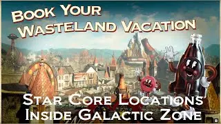 Fallout 4 Guides: Star Cores Inside of the Galactic Zone