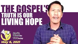 The TRUTHS of the Gospel (COLOSSIANS 1:5-6) | God's Word for You Today