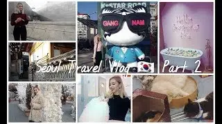 Travel Vlog 🇰🇷 Seoul | Style Nanda Pink Pool Cafe, Kstar Road, Everland, Hanok Village, Cat Cafe