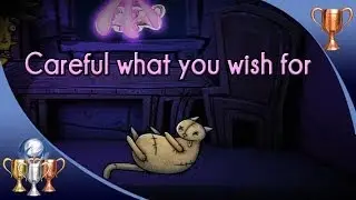 Stick it to the Man - Careful What You Wish For - Trophy Guide - Read The Lonely Cat's Mind