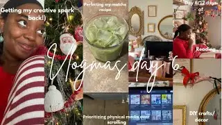 Prioritizing things that spark my creative mind (outside of that dang phone) *Vlogmas day 6 