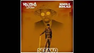 Sefako- Mosotho Lets&rsquo;ela (feat. Koata E Bohlale)
