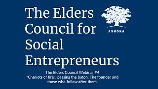 The Elders Council Webinar 4: 