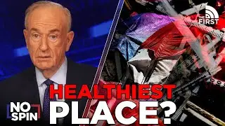 O&rsquo;Reilly Rips the &lsquo;Healthiest Cities in America&rsquo; Survey