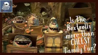 Is The Boxtrolls anything MORE than CHEESY family fun?